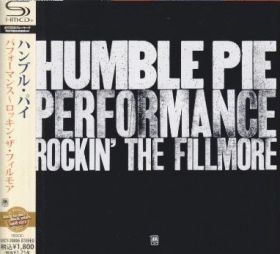 HUMBLE PIE / PERFORMANCE: ROCKIN' THE FILLMORE ξʾܺ٤