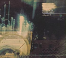 BETWEEN THE BURIED AND ME / AUTOMATA II ξʾܺ٤