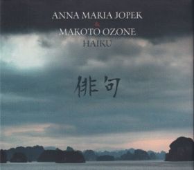 ANNA MARIA JOPEK & MAKOTO OZONE / HAIKU ξʾܺ٤
