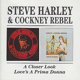 STEVE HARLEY & COCKNEY REBEL / A CLOSER LOOK and LOVE'S A PRIMA DONNA ξʾܺ٤