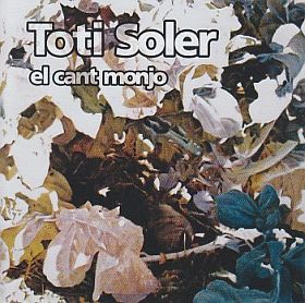 TOTI SOLER (JORDI SOLER) / EL CANT MONJO ξʾܺ٤