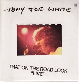 TONY JOE WHITE / THAT ON THE ROAD LOOK ξʾܺ٤