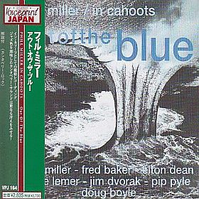 PHIL MILLER IN CAHOOTS / OUT OF THE BLUE ξʾܺ٤
