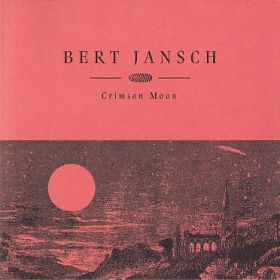 BERT JANSCH / CRIMSON MOON ξʾܺ٤