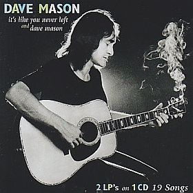 DAVE MASON / IT'S LIKE YOU NEVER LEFT and DAVE MASON ξʾܺ٤