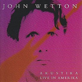 JOHN WETTON / AKUSTIKA LIVE IN AMERIKA ξʾܺ٤