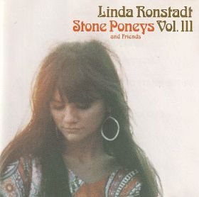 LINDA RONSTADT / STONE PONEYS AND FRIENDS VOL.III ξʾܺ٤