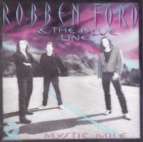 ROBBEN FORD & BLUE LINE / MYSTIC MILE ξʾܺ٤