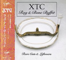 XTC / RAG AND BONE BUFFET: RARE CUTS AND LEFTOVERS ξʾܺ٤