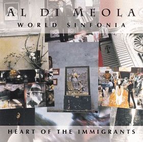 AL DI MEOLA WORLD SINFONIA / HEART OF THE IMMIGRANTS ξʾܺ٤