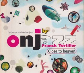 ORCHESTRE NATIONAL DE JAZZ & FRANCK TORTILLER / CLOSE TO HEAVEN ξʾܺ٤