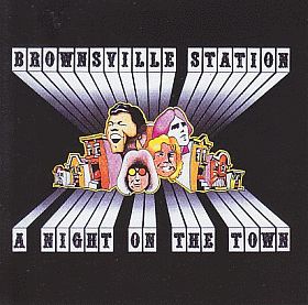 BROWNSVILLE STATION / A NIGHT ON THE TOWN ξʾܺ٤