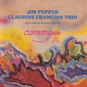 JIM PEPPER - CLAUDINE FRANCOIS TRIO / CAMARGUE ξʾܺ٤