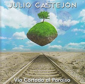 JULIO CASTEJON / VIA CORTADA AL PARAISO ξʾܺ٤