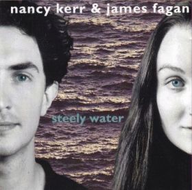 NANCY KERR & JAMES FAGAN / STEELY WATER ξʾܺ٤