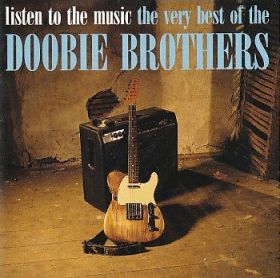 DOOBIE BROTHERS / LISTEN TO THE MUSIC: VERY BEST OF ξʾܺ٤