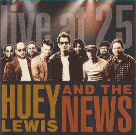 HUEY LEWIS & THE NEWS / LIVE AT 25 ξʾܺ٤