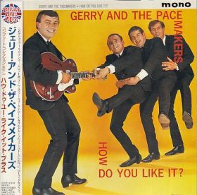 GERRY & THE PACEMAKERS / HOW DO YOU LIKE IT ? ξʾܺ٤