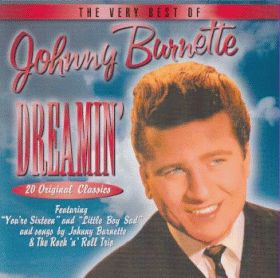 JOHNNY BURNETTE / VERY BEST OF OHNNY BURNETTE DREAMIN' ξʾܺ٤