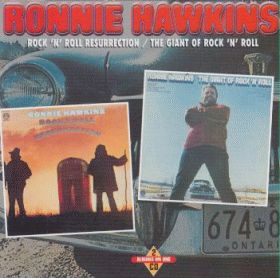 RONNIE HAWKINS / ROCK 'N' ROLL RESSURECTION and GIANT OF ROCK 'N' ROLL ξʾܺ٤