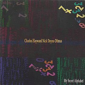 CHARLES HAYWARD  NICK DOYNE-DITMAS / MY SECRET ALPHABET ξʾܺ٤