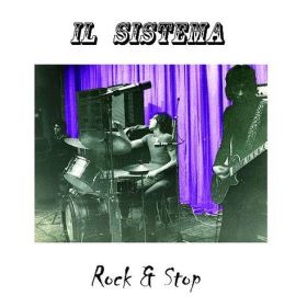 IL SISTEMA / ROCK & STOP ξʾܺ٤