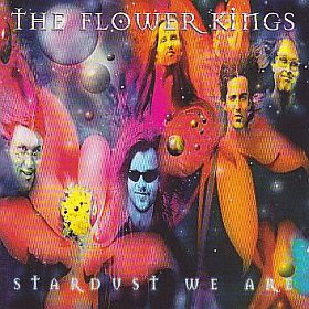 FLOWER KINGS / STARDUST WE ARE ξʾܺ٤