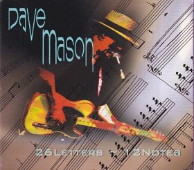 DAVE MASON / 26 LETTERS ~ 12 NOTES ξʾܺ٤