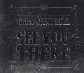 GLEN CAMPBELL / SEE YOU THERE ξʾܺ٤