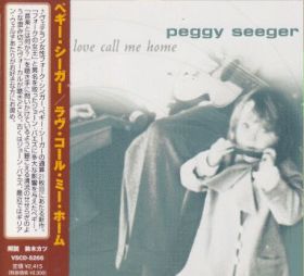 PEGGY SEEGER / LOVE CALL ME HOME ξʾܺ٤