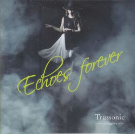 TRUSSONICTOWA KITAGAWA TRIO / ECHOES FOREVER ξʾܺ٤