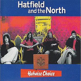 HATFIELD & THE NORTH / HATWISE CHOICE の商品詳細へ