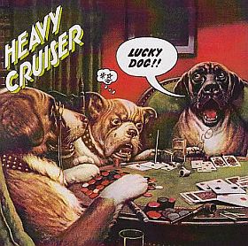HEAVY CRUISER / LUCKY DOG ξʾܺ٤