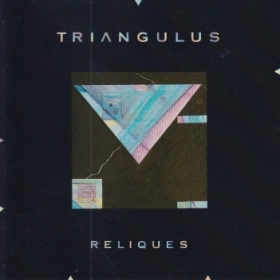 TRIANGULUS / RELIQUES ξʾܺ٤