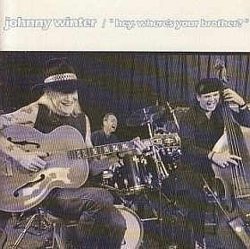 JOHNNY WINTER / HEY WHERES YOUR BROTHER ? ξʾܺ٤
