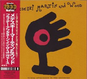 MEDESKI MARTIN & WOOD / FRIDAY AFTERNOON IN THE UNIVERSE ξʾܺ٤