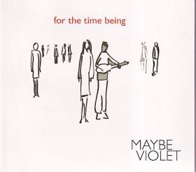 MAYBE VIOLET / FOR THE TIME BEING ξʾܺ٤