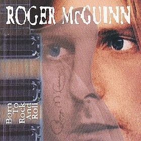 ROGER MCGUINN / BORN TO ROCK N ROLL AND ROLL ξʾܺ٤