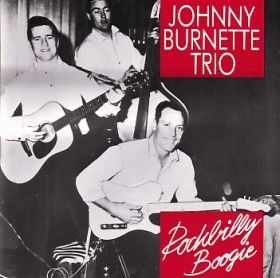 JOHNNY BURNETTE  TRIO / ROCKBILLY BOOGIE ξʾܺ٤