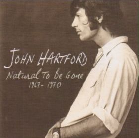 JOHN HARTFORD / NATURAL TO BE GONE 1967 - 1970 ξʾܺ٤