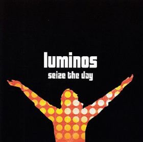LUMINOS / SEIZE THE DAY ξʾܺ٤
