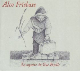 ALCO FRISBASS / LE MYSTERE DU GUE PUCELLE の商品詳細へ