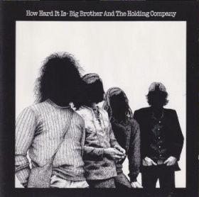 BIG BROTHER & THE HOLDING COMPANY / HOW HARD IT IS ξʾܺ٤