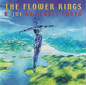 FLOWER KINGS / ALIVE ON PLANET EARTH ξʾܺ٤