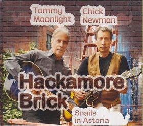 HACKAMORE BRICK(TOMMY MOONLIGHT/CHICK NEWMAN) / SNAILS IN ASTORIA ξʾܺ٤