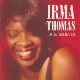 IRMA THOMAS / TRUE BELIEVER ξʾܺ٤