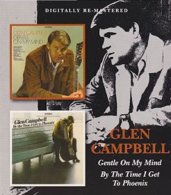 GLEN CAMPBELL / GENTLE ON MY MIND and BY THE TIME I GET TO PHOENIX ξʾܺ٤