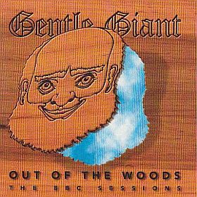 GENTLE GIANT / OUT OF THE WOODS - BBC SESSIONS 1970-75 ξʾܺ٤