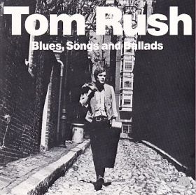 TOM RUSH / BLUES SONGS AND BALLADS ξʾܺ٤