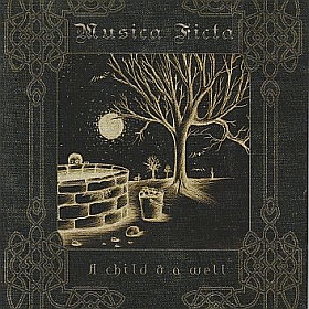 MUSICA FICTA / A CHILD AND A WELL の商品詳細へ